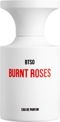 BURNT ROSES (Discontinued) - BORNTOSTANDOUT - Bloom Perfumery