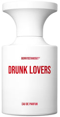 DRUNK LOVERS - BORNTOSTANDOUT - Bloom Perfumery